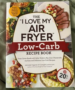 The I Love My Air Fryer Low-Carb Recipe Book