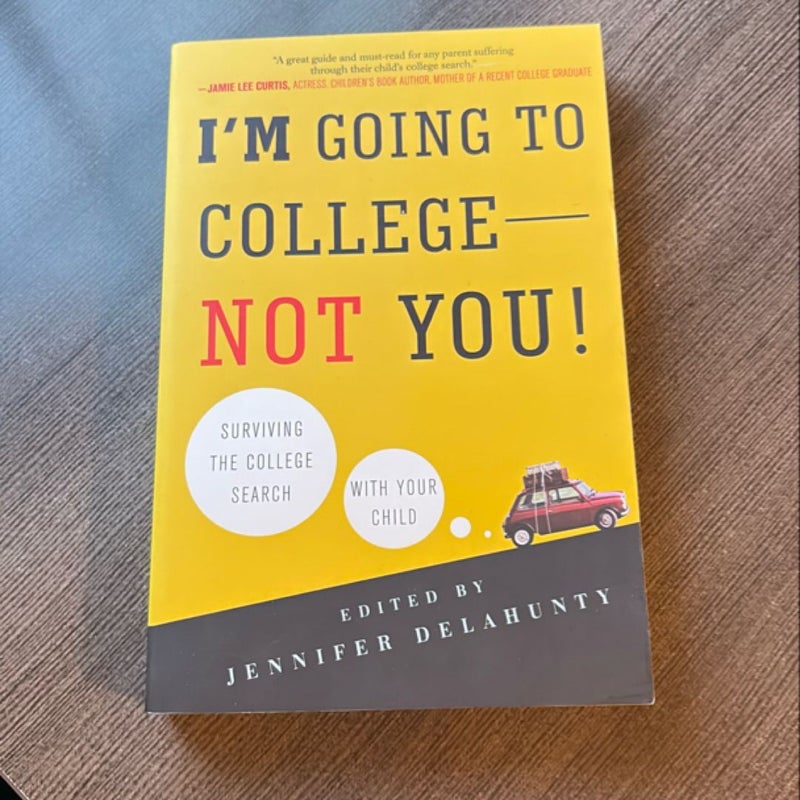 I'm Going to College---Not You!