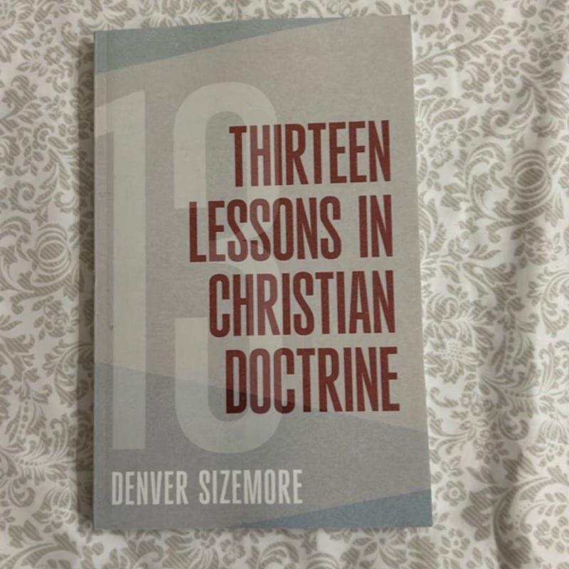 Thirteen Lessons in Christian Doctrine