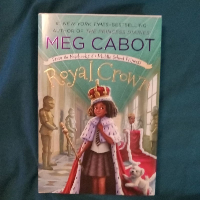 Royal Crown: from the Notebooks of a Middle School Princess