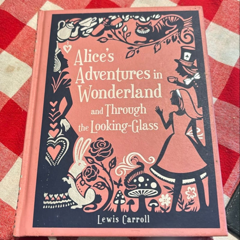 Alices’s Adventures in Wonderland and Through the Looking Glass