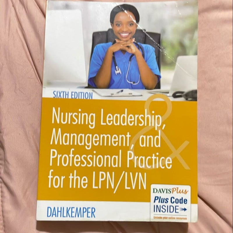 Nursing Leadership, Management, and Professional Practice for the LPN/LVN