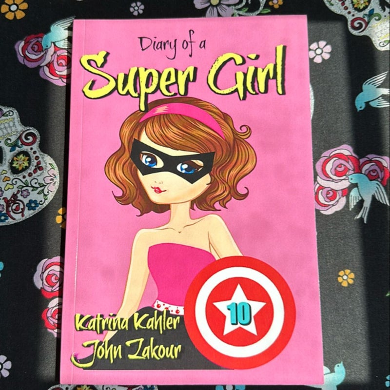 Diary of a Super Girl - Book 10