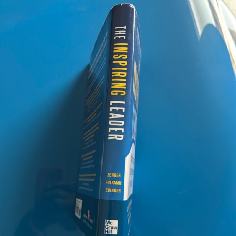 The Inspiring Leader: Unlocking the Secrets of How Extraordinary Leaders Motivate