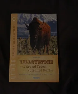 Compass American Guides: Yellowstone and Grand Teton National Parks, 2nd Edition