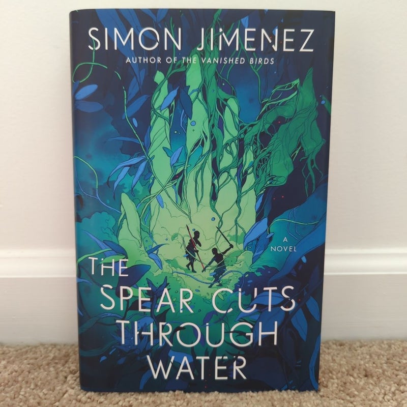 The Spear Cuts Through Water First Edition Hardcover 