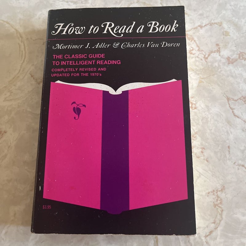 How to Read a Book: The Classic Guide to Intelligent Reading