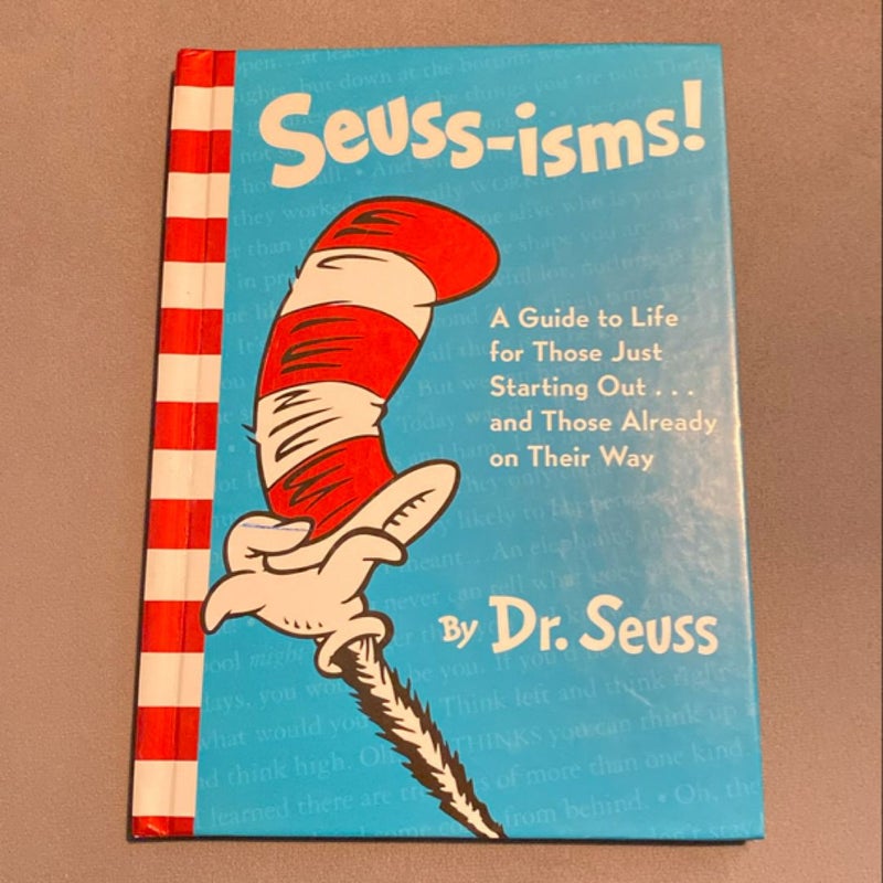 Seuss-Isms! a Guide to Life for Those Just Starting Out... and Those Already on Their Way