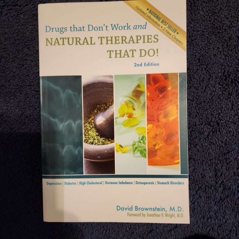 Drugs That Don't Work and Natural Therapies That Do