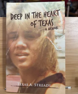 Deep in the heart of Texas, a memoir