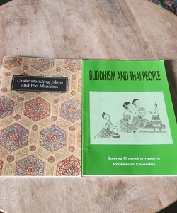Understanding Islam and the Muslims/Buddhism and Thai People
