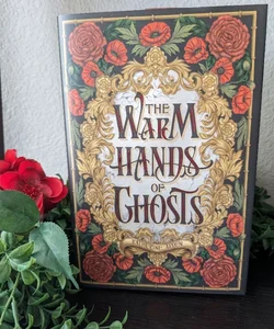 The warm hands of ghosts