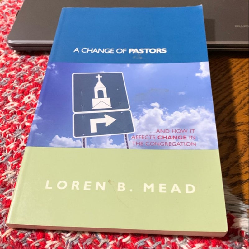 A Change of Pastors ... and How It Affects Change in the Congregation