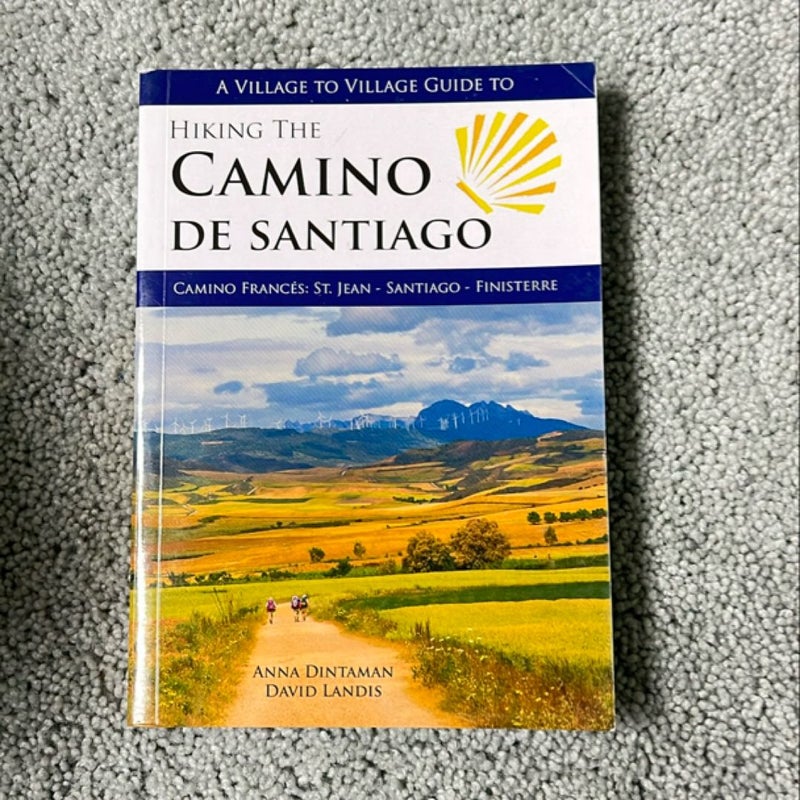 A village to village guide to hiking the Camino de Santiago