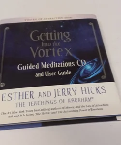 Getting  into the Vortex  Guided Meditations CD and user Guide