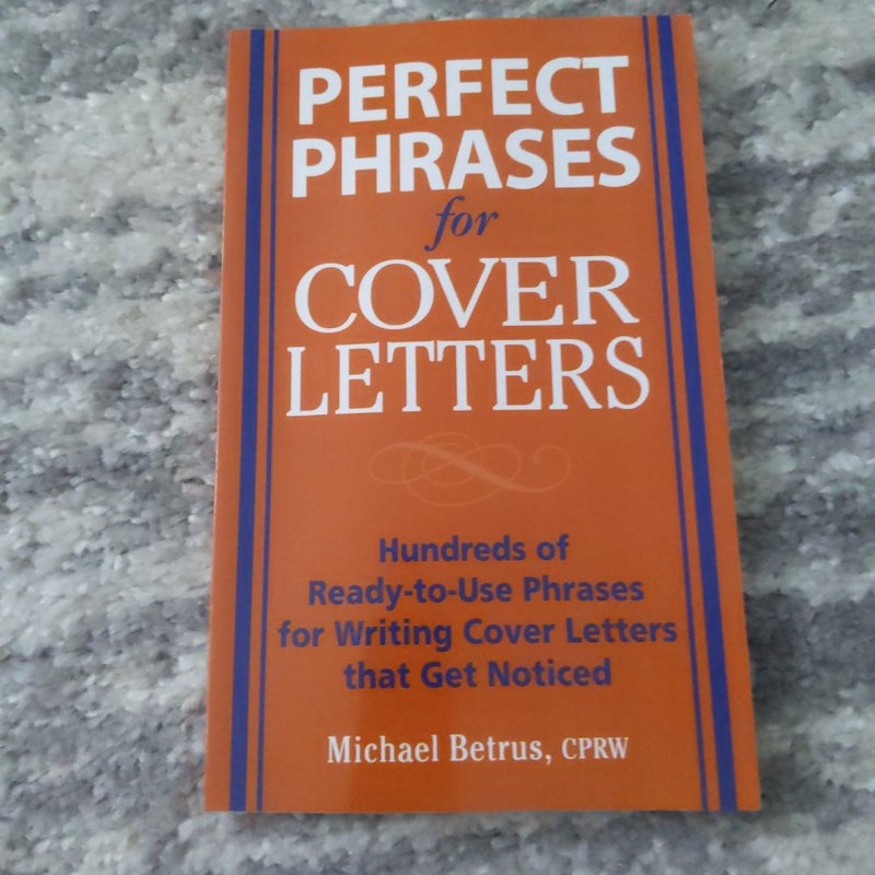 Perfect Phrases for Cover Letters