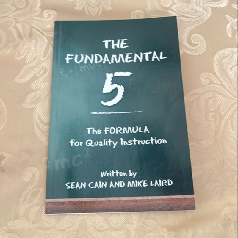 The Fundamental 5: the Formula for Quality Instruction