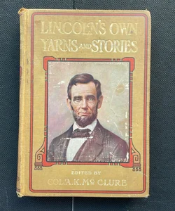Lincoln’s Own Yarns & Stories