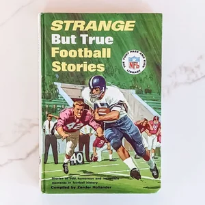Strange But True Football Stories