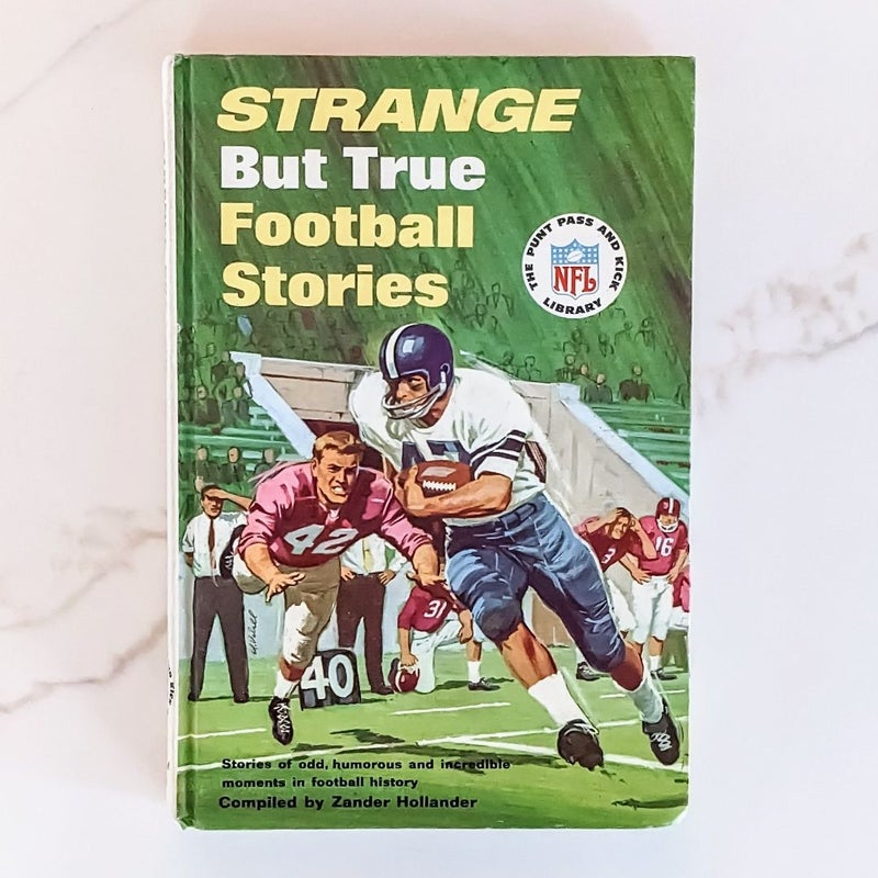 Strange But True Football Stories ©1967