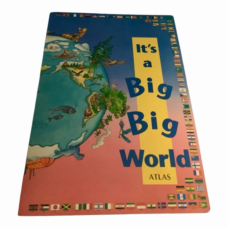 It’s a Big Big World Atlas 