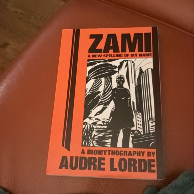 Zami: a New Spelling of My Name