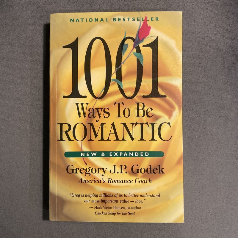 1001 Ways to Be Romantic by Gregory J. P. Godek