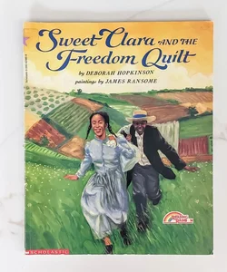 Sweet Clara and the Freedom Quilt 