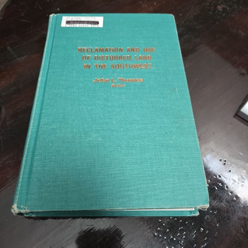Reclamation And Use Of Disturbed Land In The Southwest
