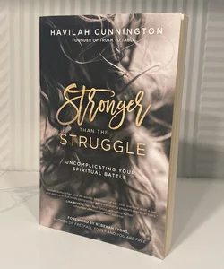 Stronger Than the Struggle