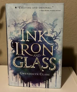 Ink, Iron, and Glass
