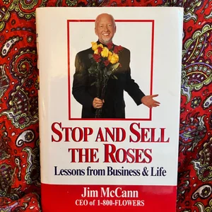 Stop and Sell the Roses