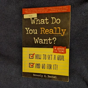 What Do You Really Want?