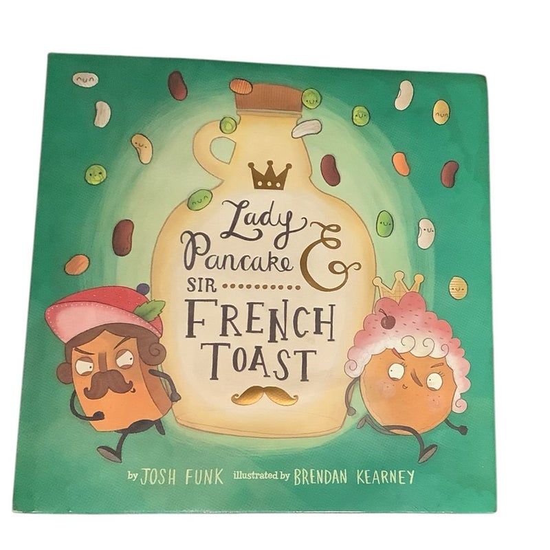 Lady Pancake and Sir French Toast