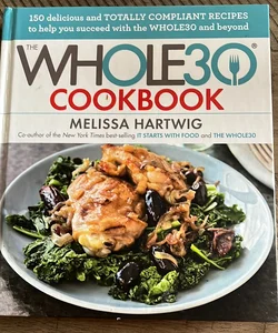 The Whole30 Cookbook