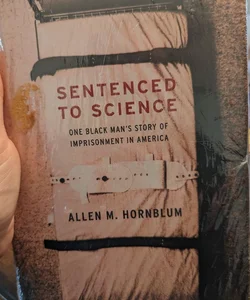 Sentenced to Science 