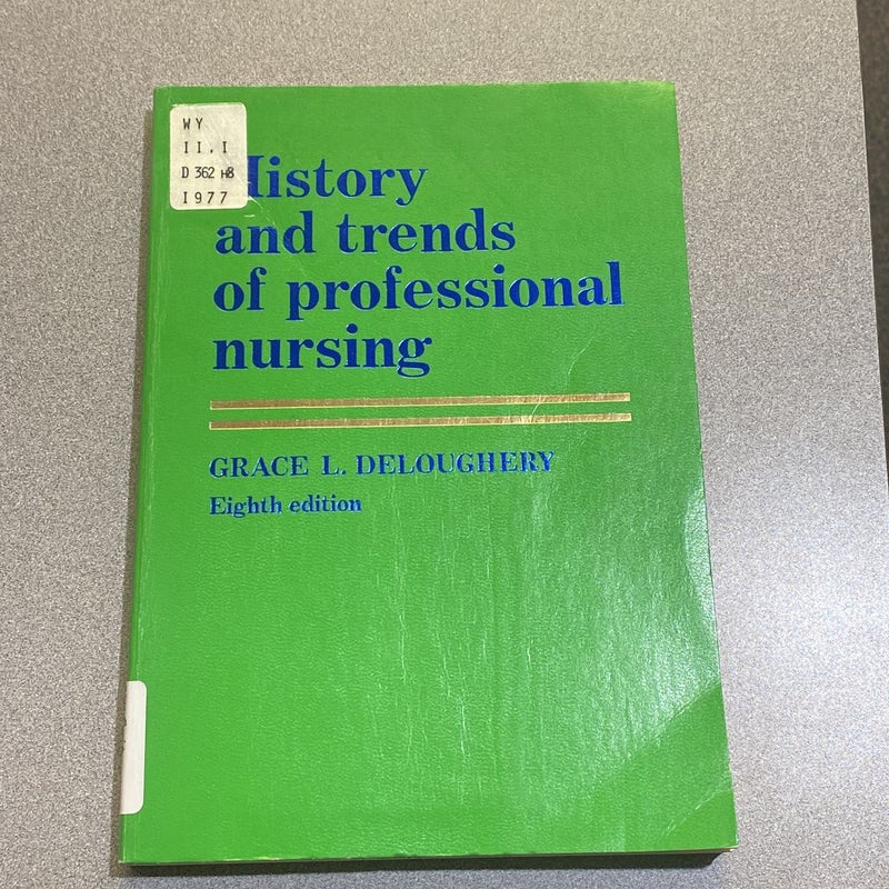 History and Trends in Professional Nursing