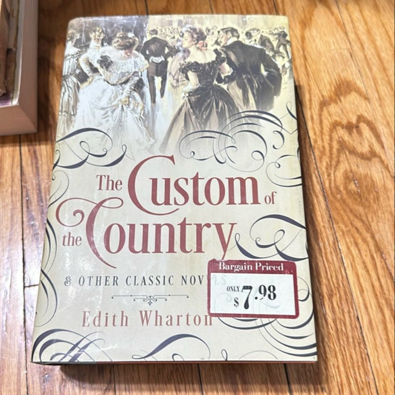 Custom of the Country and Other Classic Novels