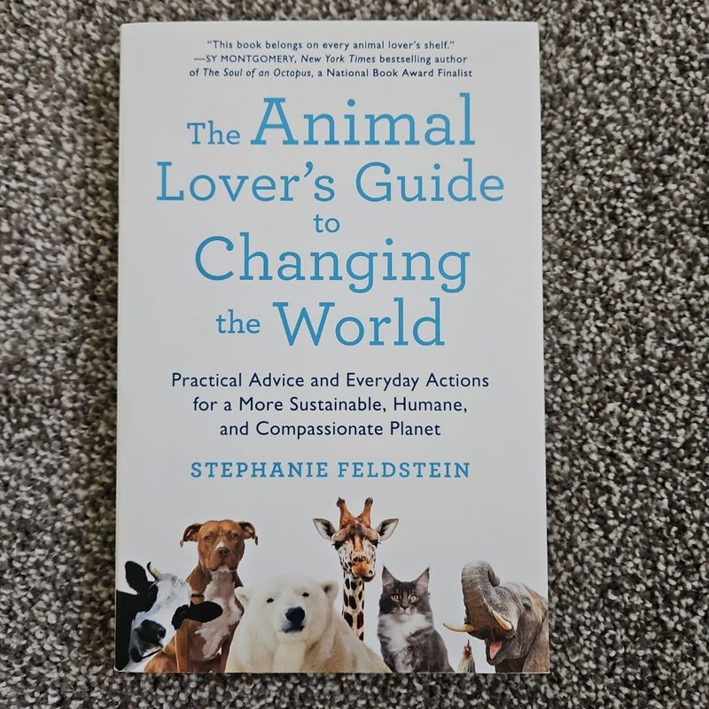 The Animal Lover's Guide to Changing the World