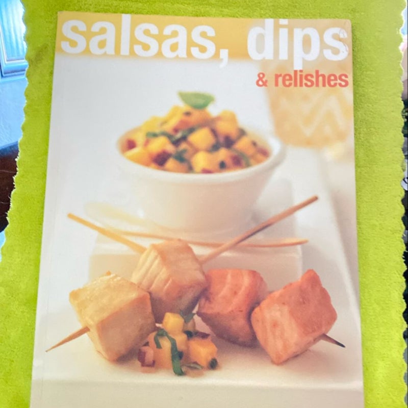 Salsas, Dips and Relishes