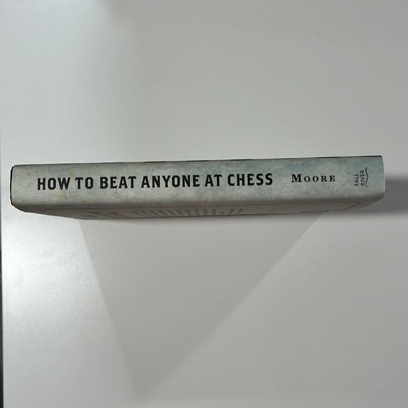 How to Beat Anyone at Chess