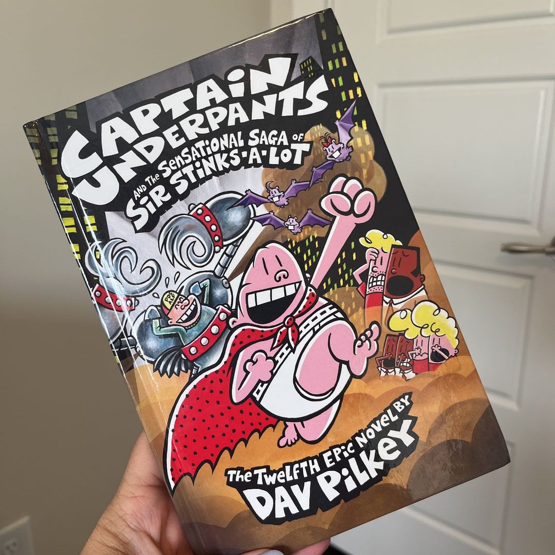 Captain Underpants and the Sensational Saga of Sir Stinks-A-Lot