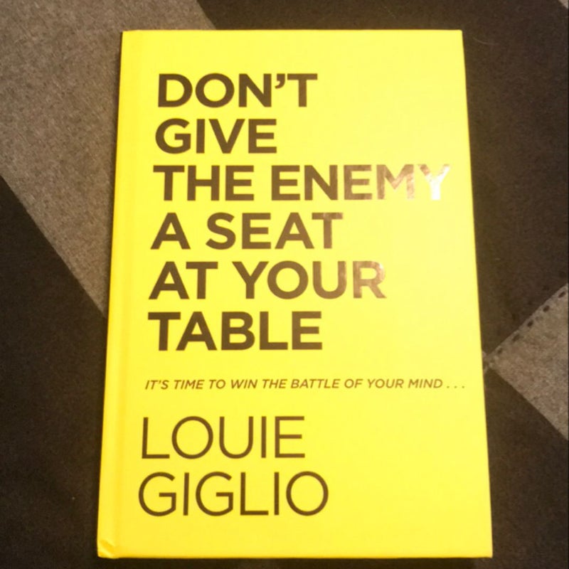 Don't Give the Enemy a Seat at Your Table