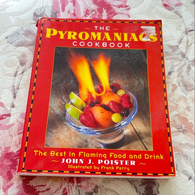 The Pyromaniac's Cookbook