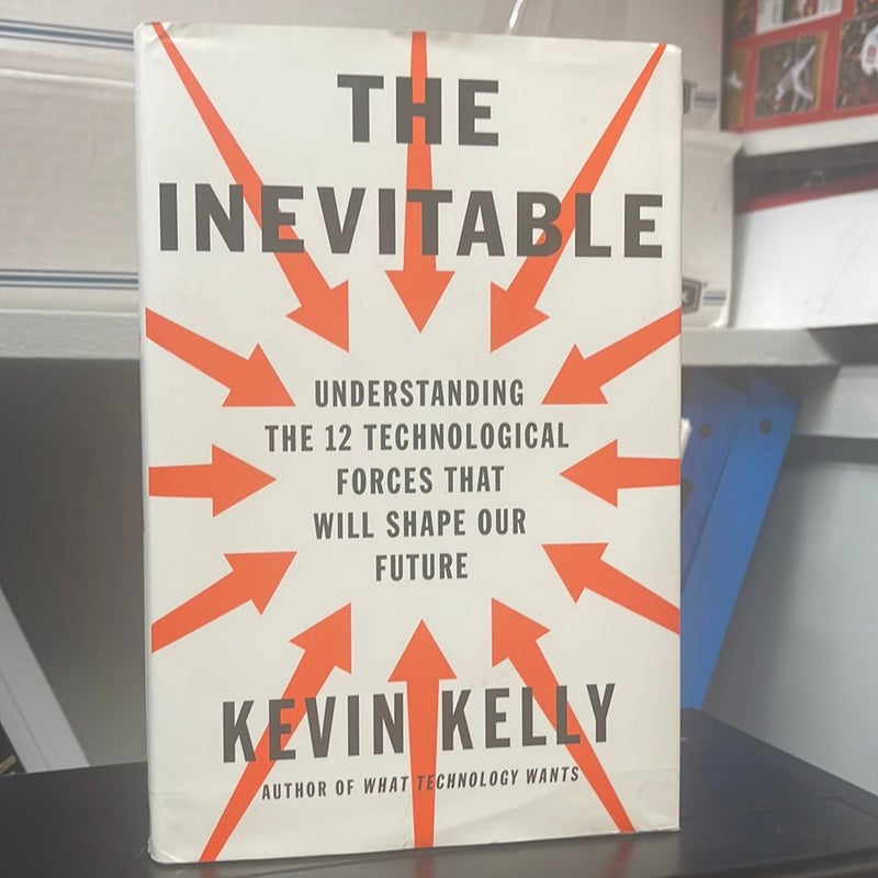 The Inevitable by Kevin Kelly, Hardcover