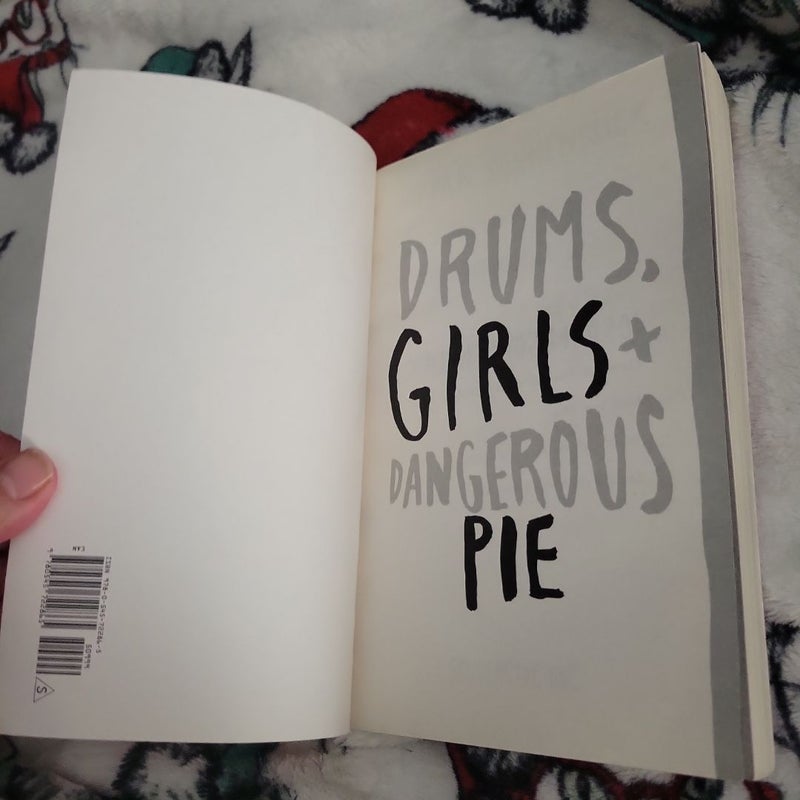 Drums, Girls, and Dangerous Pie