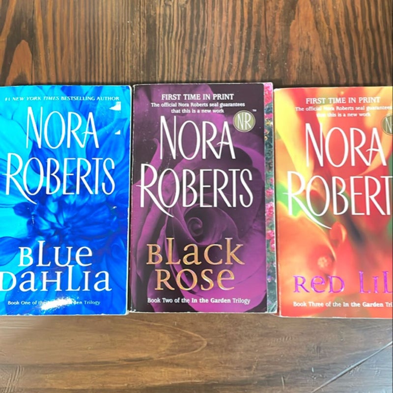 Nora Roberts In the Garden Trilogy: Blue Dahlia, Black Rose, & Red Lily