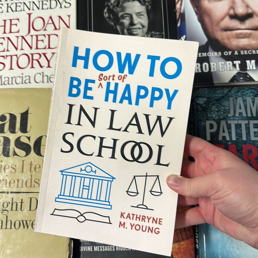 How to Be Sort of Happy in Law School