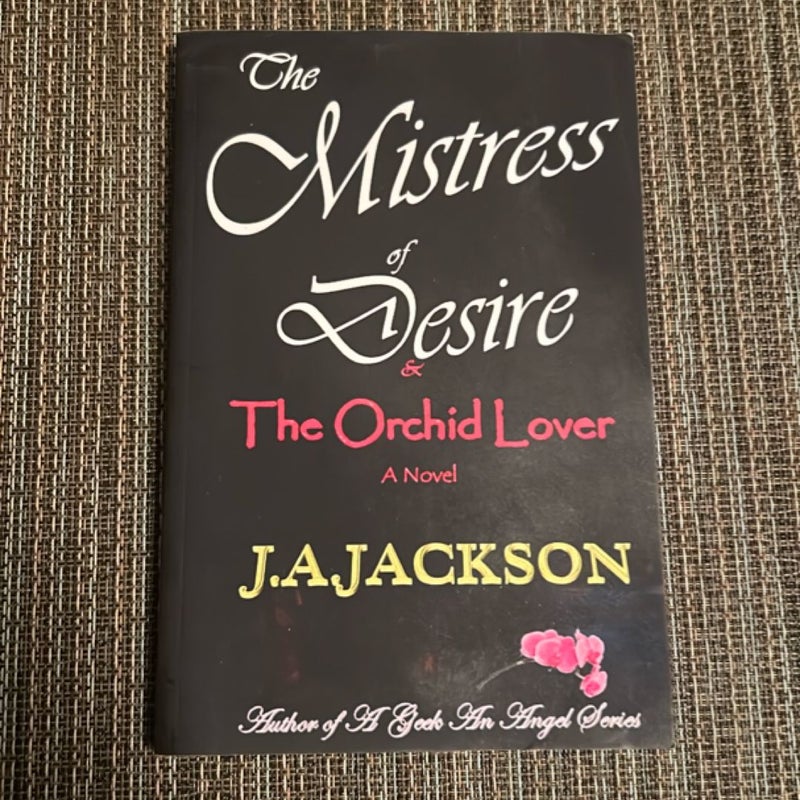 The Mistress of Desire and the Orchid Lover