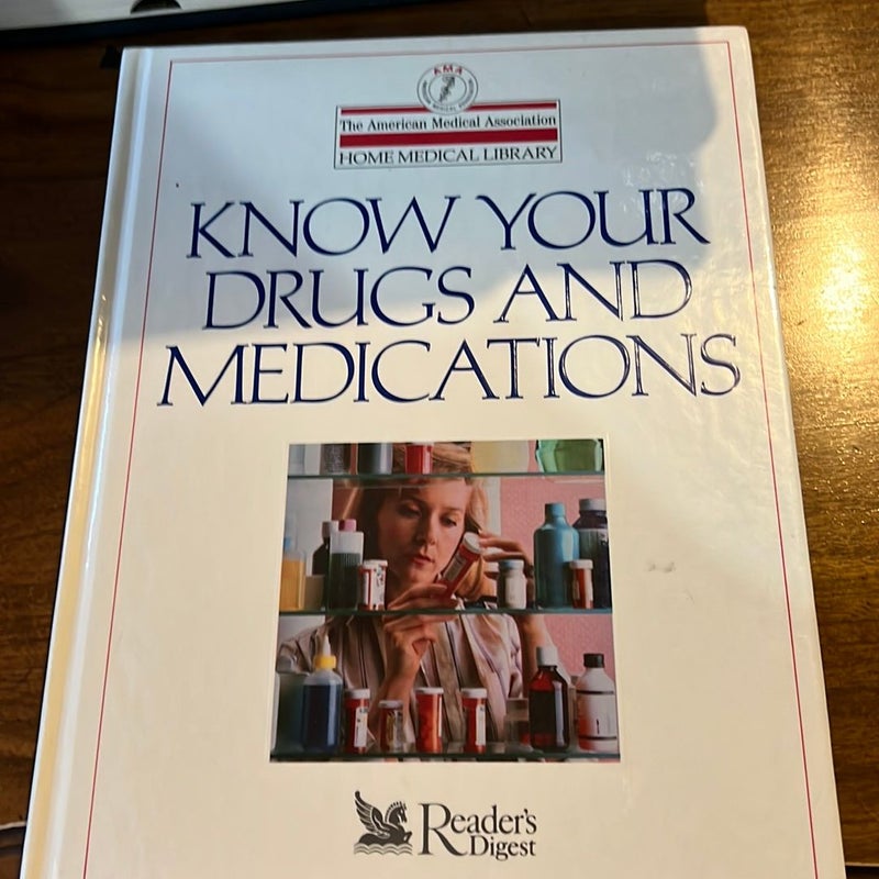 Know Your Drugs and Medications